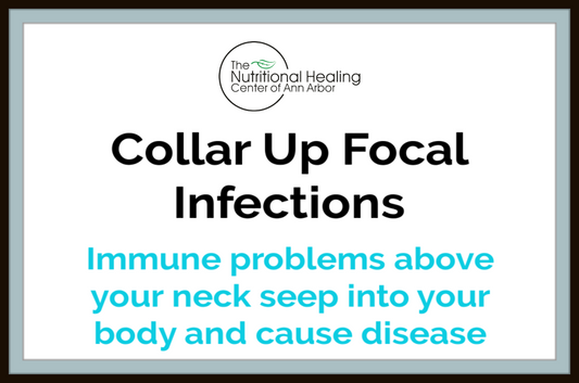 COLLAR UP FOCAL INFECTIONS